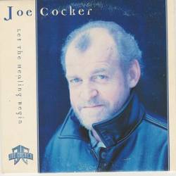 Joe Cocker : Let the Healing Begin